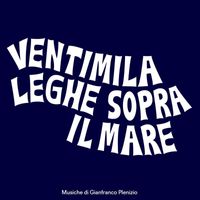 Gianfranco Plenizio - Ventimila leghe sopra il mare (Original Motion Picture Soundtrack / Remastered 2023)