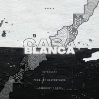 Rafa G - Casa Blanca (Explicit)