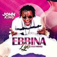 John King - Ebbina Lyo (Kilo Meka) (Explicit)