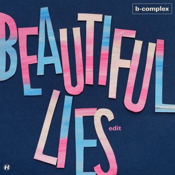 B-complex - Beautiful Lies (Edit)