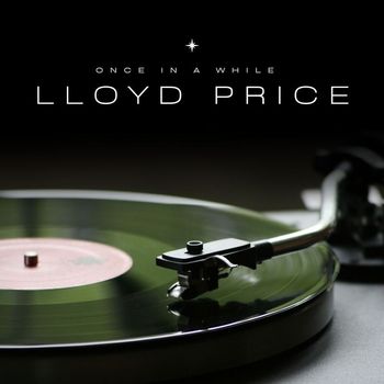 Lloyd Price - Once In A While