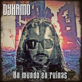 Dynamo - Mundo en Ruinas