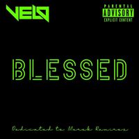 Velo - Blessed (Explicit)