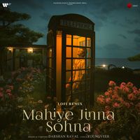 Darshan Raval - Mahiye Jinna Sohna Lofi Remix