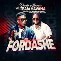 Dario Alvarez Y El Team Havana - FORDASHÉ (feat. EDUARDO SANDOVAL)