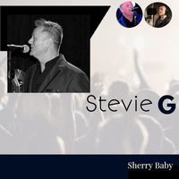 Stevie G - Sherry Baby