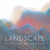 Kitrina Podilata - Landscape