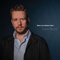 Jason Black - When Love Matters Most