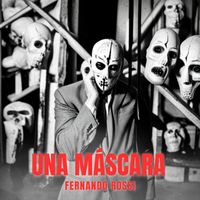 Fernando Rossi - Una Máscara