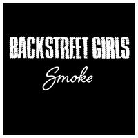 Backstreet Girls - Smoke