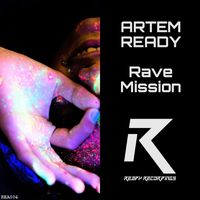 Artem Ready - Rave Mission