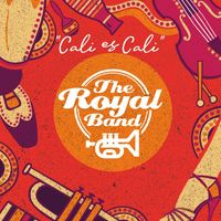 The Royal Band - Cali Es Cali