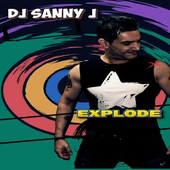 DJ Sanny J - Explode