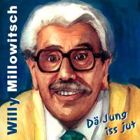 Willy Millowitsch - Dä Jung iss jut