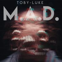Toby Luke - M.A.D.