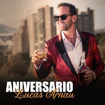 Lucas Arnau - Aniversario