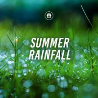 Soothing Sounds - Summer Rainfall