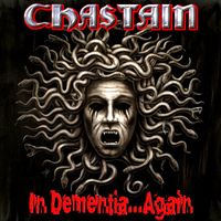 CHASTAIN - In Dementia... Again