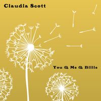 Claudia Scott - You & Me & Billie