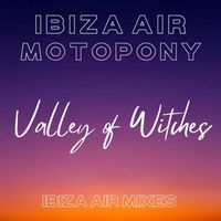 Ibiza Air - Valley of Witches