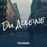 Spielverderber - Du Alleine (Explicit)