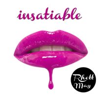 Rhett May - Insatiable
