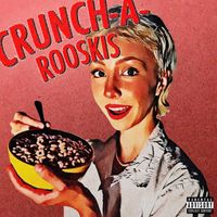 Dahbose - CRUNCH-A-ROOSKIS PART ONE (Explicit)