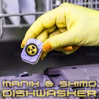 Manik (NZ) & SHIMOxxNZ - Dishwasher