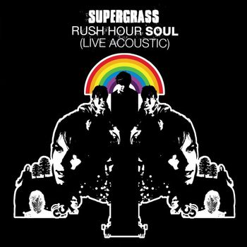 Supergrass - Rush Hour Soul (Live Acoustic)