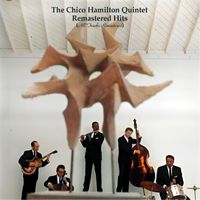The Chico Hamilton Quintet - Remastered Hits (All Tracks Remastered)