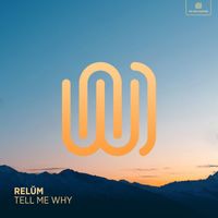 Relŭm - Tell Me Why