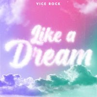 Vice Rock - Like a dream