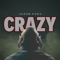 Jackson Pierce - Crazy