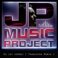 JP Music Project - Es ist vorbei (Trancefox Remix)