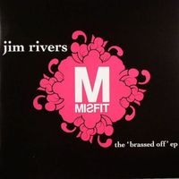 Jim Rivers - Brassed Off EP