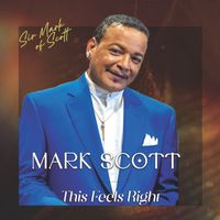 Mark Scott - This Feels Right