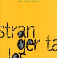 Bellatrix - Stranger Tales