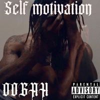 Oogah - Self Motivation (Explicit)