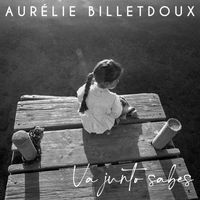 Aurélie Billetdoux - Va junto sabes