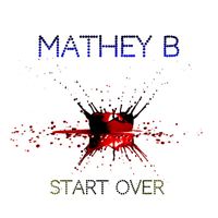 Mathey B - Start Over