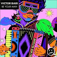 Victor Bari - Be Your Man