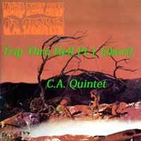 C.a. Quintet - Trip Thru Hell (Short), Pt. 1