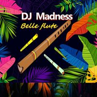 DJ Madness - Belle Flute