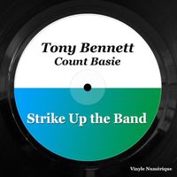 Tony Bennett, Count Basie - Strike Up the Band