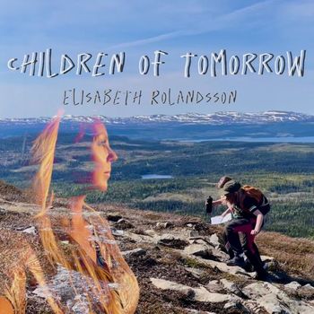Elisabeth Rolandsson - Children of tomorrow