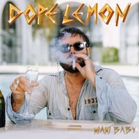 Dope Lemon - Miami Baby (Explicit)