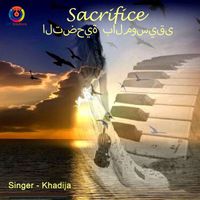 Khadija - Sacrifice