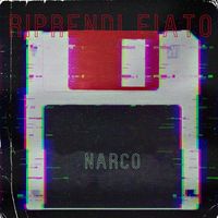 Narco - Riprendi fiato (Explicit)