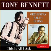 Tony Bennett - This Is All I Ask (Album of 1963)
