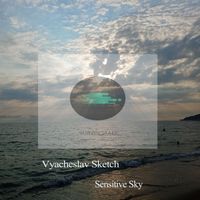 Vyacheslav Sketch - Sensitive Sky